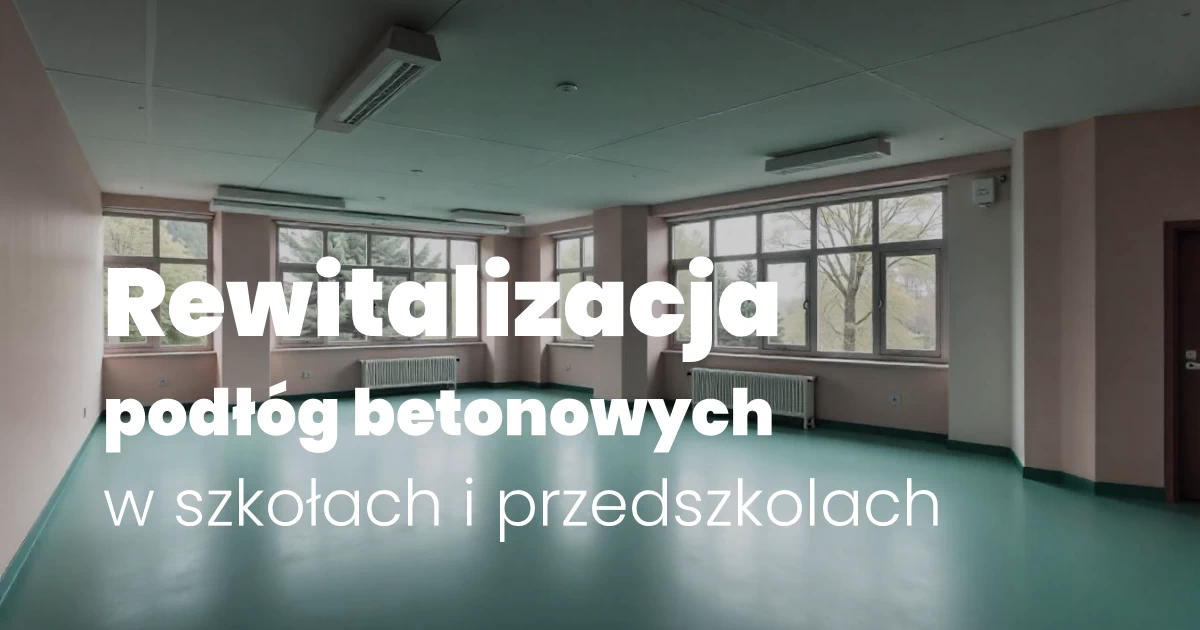 Renowacja podłóg betonowych w szkołach